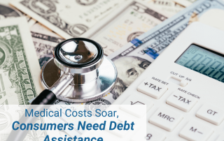 Medical Costs Soar, Consumers Need Debt Assistance