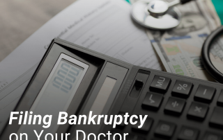 Filing Bankruptcy on Your Doctor
