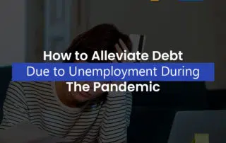 How to Alleviate Debt Due to Unemployment During the Pandemic