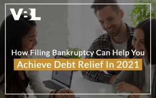 How Filing Bankruptcy Can Help You Achieve Debt Relief In 2021 Featured Image
