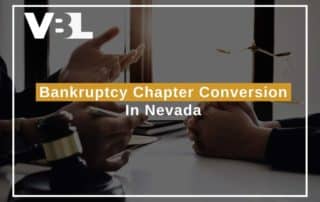 Bankruptcy Chapter Conversion In Nevada