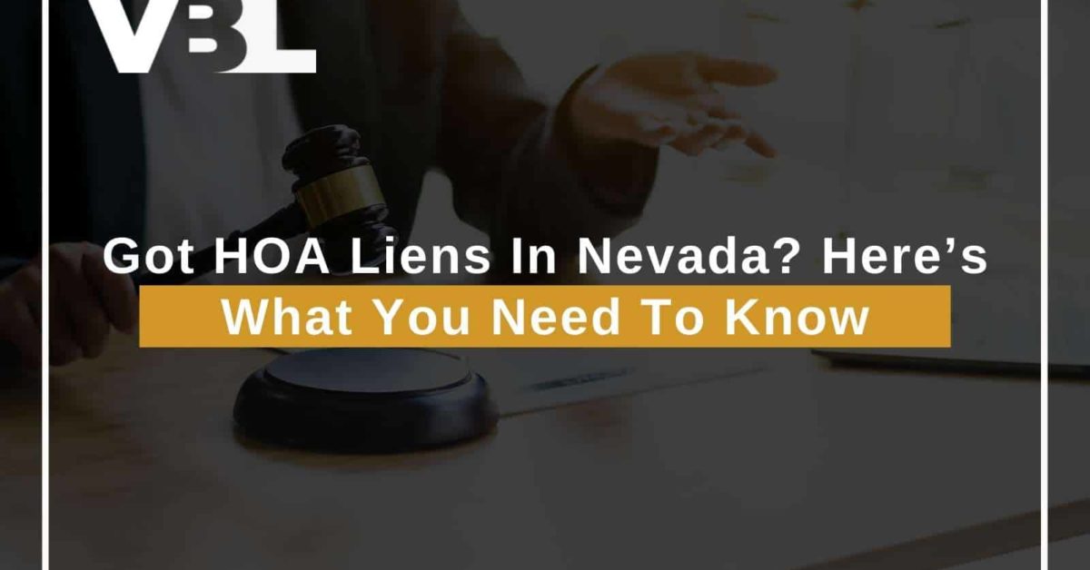 Got HOA Liens In Nevada? Here’s What You Need To Know