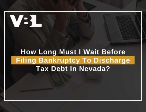 How Long Must I Wait Before Filing Bankruptcy To Discharge Tax Debt In Nevada?