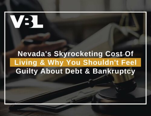 Nevada’s Skyrocketing Cost Of Living & Why You Shouldn’t Feel Guilty About Debt & Bankruptcy