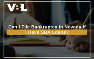 Can I File Bankruptcy In Nevada If I Have SBA Loans