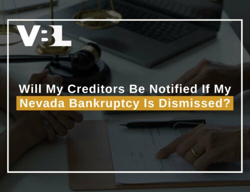 Will My Creditors Be Notified If My Nevada Bankruptcy Is Dismissed?