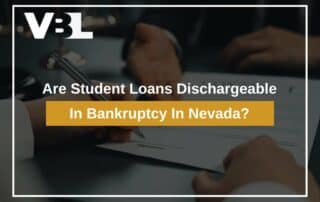 Are Student Loans Dischargeable In Bankruptcy In Nevada