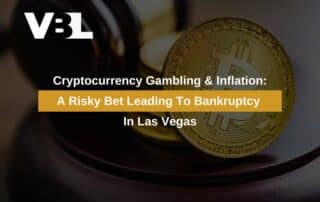 Cryptocurrency Gambling & Inflation A Risky Bet Leading To Bankruptcy In Las Vegas