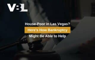 House Poor in Las Vegas? Here's How Bankruptcy Might Be Able to Help